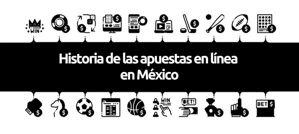 Historia de las Apuestas Online en México