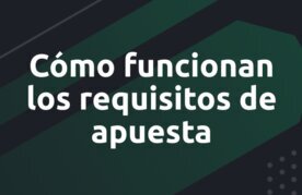 Requisitos de apuesta en casas