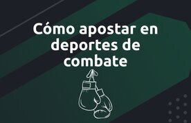 Apuestas deportes de combate