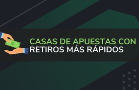 Casas de apuestas con retiro inmediato