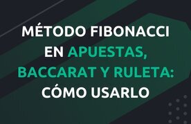 El funcionamiento del metodo fibonacci en apuestas y casino