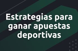 Apuestas deportivas estrategias sistemas trucos