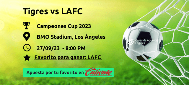 Quién gana LAFC vs Tigres Campeones Cup