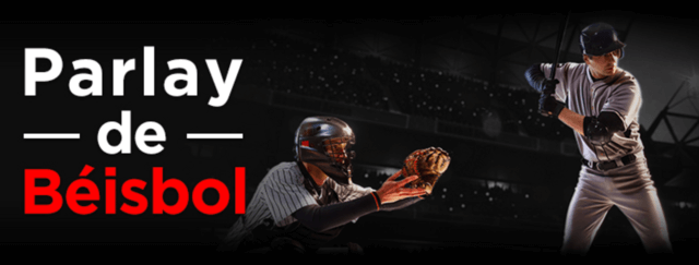 apuestas combinadas o parlay beisbol 